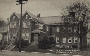William E. Case Public School - Morrisville, Pennsylvania