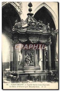 Old Postcard Chaumont Eglise Saint Jean Baptiste Le bench & # 39oeuvre