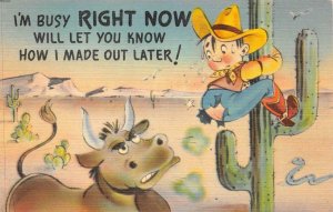 Cactus Cowboy Bull I'm Busy Right Now Desert Comic c1940s Vintage Postcard