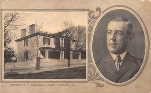Birthplace of Woodrow Wilson Staunton, Virginia USA View Postcard Backing 