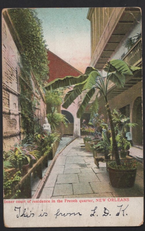 Louisiana NEW ORLEANS Inner Court of Residence the French Quarter pm1907 ~ Und/B