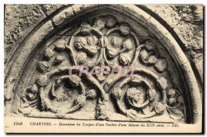 Postcard Old Chartres Decoration of the eardrum of a Window of a Maisson the ...
