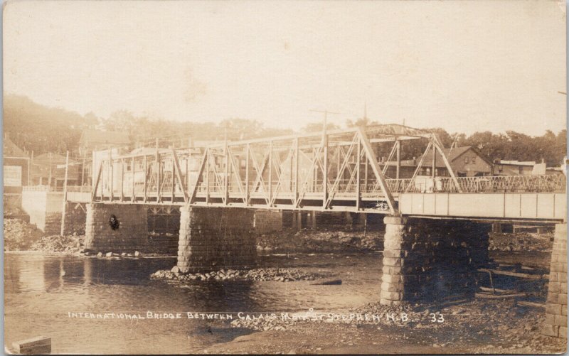 International Bridge between Calais ME and St. Stephen NB RPPC Postcard F12