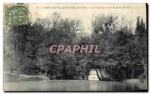 Old Postcard Park Villeneuve De L & # 39Etanc The Ponds Towards the Iron Bridge