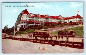 SANTA CRUZ, California CA~Trolleys SEA BEACH HOTEL c1910 (burned 1912) Postcard