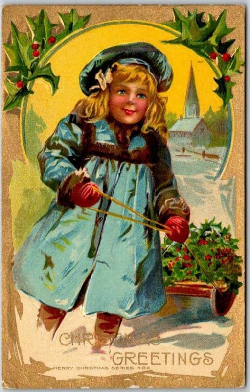 Vintage CHRISTMAS Greetings Postcard Girl Pulling Sled / Holly Branches ...