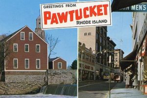 Greetings from Pawtucket, Rhode Island