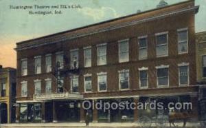 Huntington Theatre & Elk's Club Huntington, IN, USA 1912 