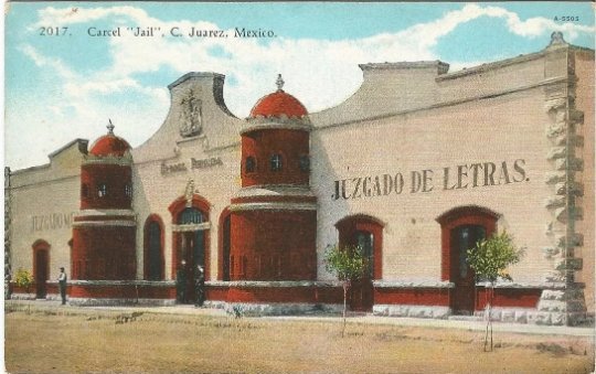 Curt Teich Vintage Postcard, Carcel Jail C Juarez Mexico Circa 1915