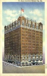 Hotel President - Kansas City, Missouri MO Postcard
