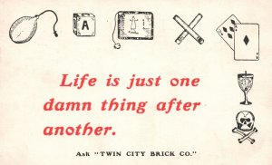 Vintage Postcard Life Is Just A Damn Thing After Another Ask Twin City Brick Co.