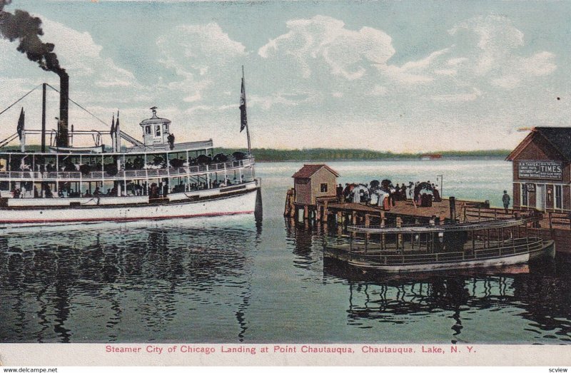 CHAUTAUQUA LAKE, New York, 1900-10s; Steamer City of Chicago Landing at Point...
