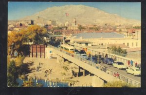 JUAREZ MEXICO BORDER INTERNATIONAL BRIDGE 1950's CARS VINTAGE POSTCARD