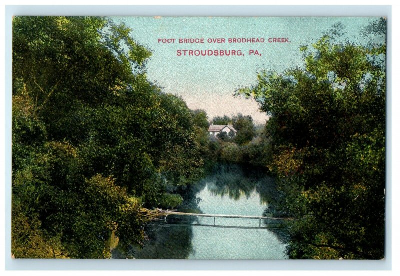 c1910s Footbridge Over Broadhead Creek Stroudsburg Pennsylvania PA Postcard