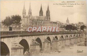 Old Postcard Moulins R�gemortes The Bridge Church of the Sacred Heart and t...