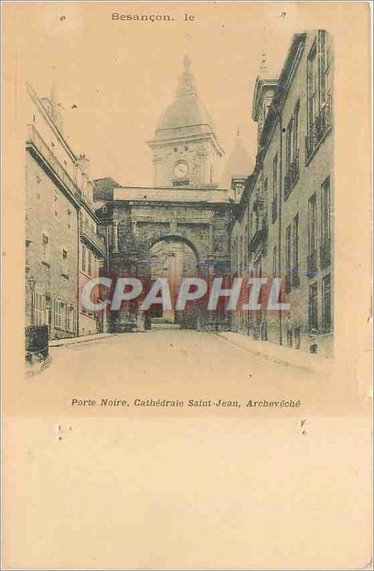 Old Postcard Besancon Black Gate Cathedrale Saint Jean Archeveche