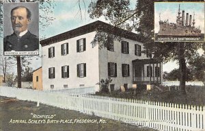 Richfield Admiral Schiley's Birth-Place - Frederick, Maryland MD
