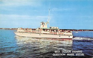 Question Mark Fishing Vessel Ocean City, MD., USA Fishing Unused 
