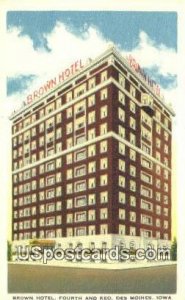 Brown Hotel - Des Moines, Iowa IA