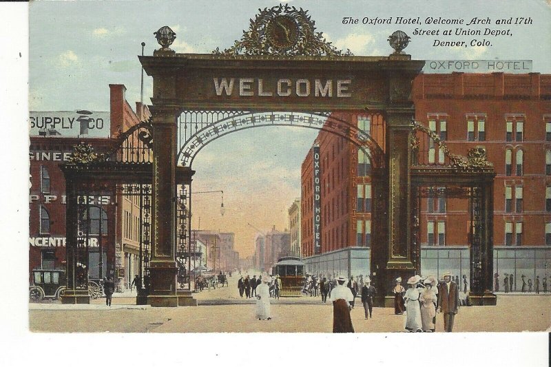 POSTCARD OXFORD HOTEL WELCOME ARCH & 17TH STREET  UNION STATION DENVER COLORADO