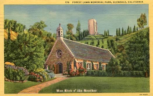 CA - Glendale, Forest Lawn Memorial Park, Wee Kirk o' the Heather