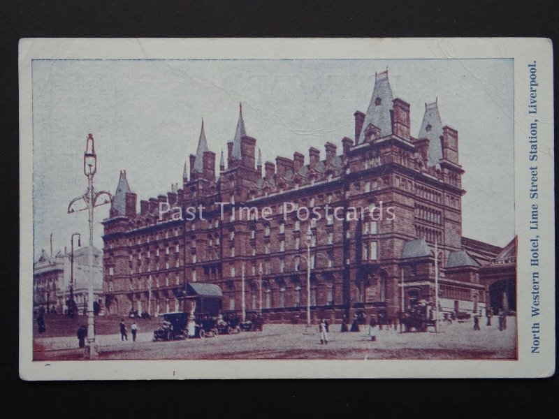 Merseyside LIVERPOOL LIME STREET STATION & North Western Hotel - Old Postcard