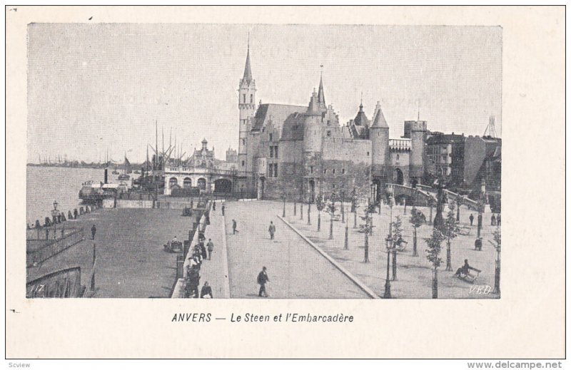 ANVERS, Belgium, 1900-1910´s; Le Steen Et L´Embarcadere