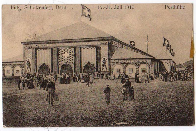 Eidg. Schutzeniest, Bern, 1910, Festhutte