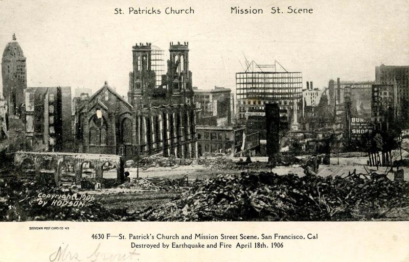 CA - San Francisco. 1906 Earthquake & Fire, Mission St and St Patrick's Church