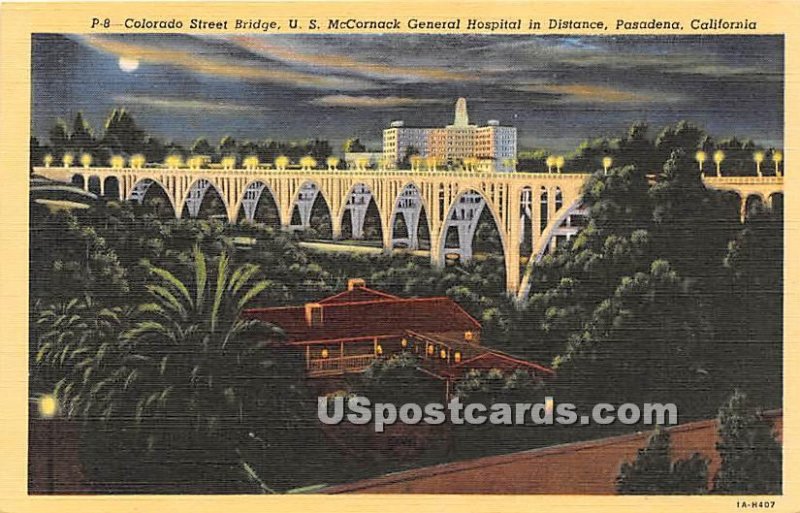 Colorado Street Bridge, US McCormack General Hospital - Pasadena, CA