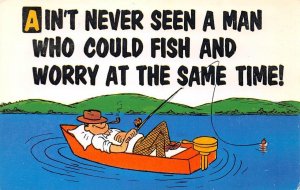 Ain't Never Seen A Man Who Could Fish & Worry Fishing Comic 1950s Postcard