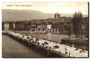 Old Postcard Geneve Mont Blanc Bridge