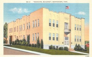 Morristown, TN Tennessee   MUNCIPAL BUILDING  Hamblen County  ca1940's Postcard
