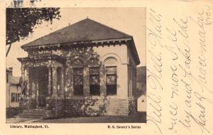 WALLINGFORD VERMONT LIBRARY~H G SAVERYS SERIES PUBL POSTCARD 1907 PSTMK