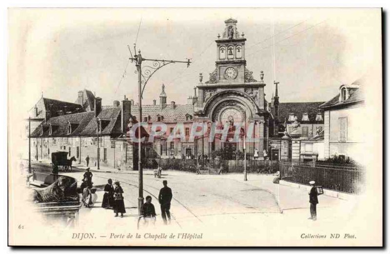 Dijon - Door of the Chapel of the & # 39Hopital - Old Postcard