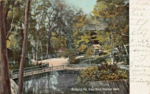 PORTLAND MAINE~RIVERTON PARK-TROUT POND-RUSTIC BRIDGE~1907 PSTMK POSTCARD