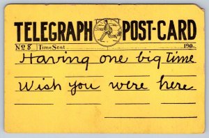 Having One Big Time, Wish You Were Here, Antique Telegraph Postcard, Unused