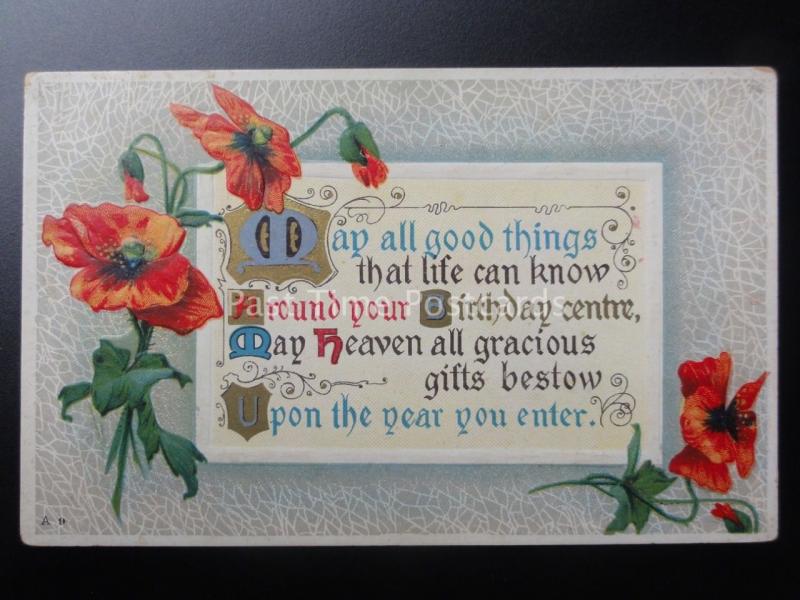 Embossed Poppy Postcard: BIRTHDAY - MAY ALL GOOD THINGS THAT LIFE CAN KNOW