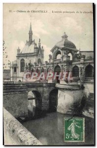 Old Postcard Chateau de Chantilly L & # 39entree Main Chapel