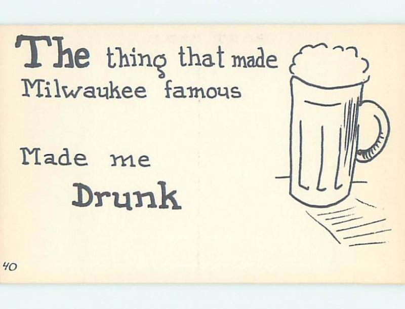 Unused Pre-1980 Comic BEER MADE MILWAUKEE FAMOUS & MADE ME DRUNK hn3824-12