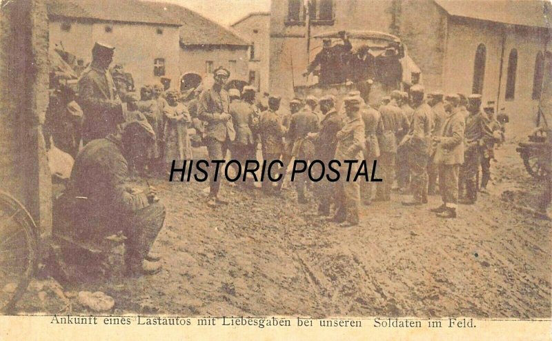 ANKUNFT LASTAUTOS LIEBESGABEN SOLDATEN im FELD-1915 GERMAN WW1 MILITARY POSTCARD