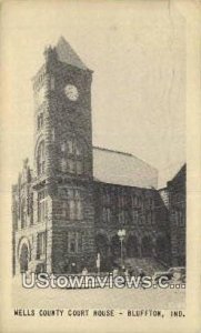 Wells County Court House - Bluffton, Indiana IN  