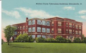 Madison Counnty Tuberculosis Sanitarium, Edwardsville, Ill.