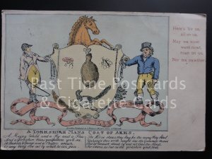 A Yorkshire Mans Coat of Arms HERE'S TIV US, ALL ON US, WE NIVER WANT NOWT c1904