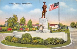 Spanish American War Memorial - Fond Du Lac, Wisconsin WI  