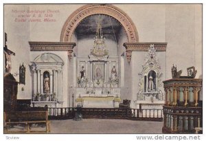 Interior Guadalupe Church, Erected A. D. 1549, Ciudad Juarez, Mexico, 1900-1910s