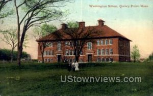 Washington School - Quincy Point, Massachusetts MA  