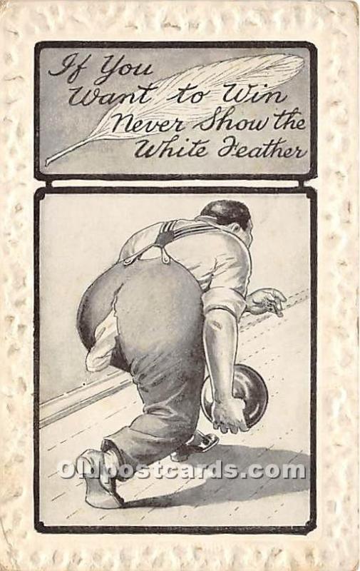 If you want to win never show the White Feather Bowling 1911 