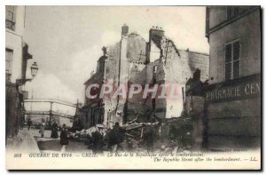 Old Postcard Army War of 1914 Creil Rue de la Republique after the bombing