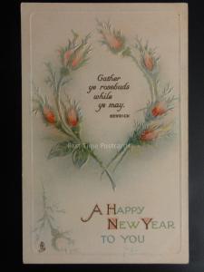 A Happy New Year To You, Gather ye Rosebuds......  c1905 By Tuck & Sons 3059